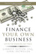 Finance Your Own Business