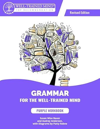 Grammar for the Well-Trained Mind Purple Workbook Revised Edition