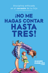 No me hagas contar hasta tres! Disciplina enfocada en el