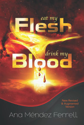 Eat My Flesh Drink My Blood
