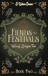 Fiends and Festivals: A Cozy Fantasy Novel