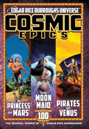 Cosmic Epics: The Seminal Works of Edgar Rice Burroughs