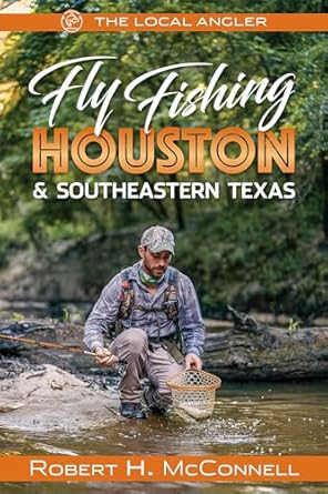 Fly Fishing Houston & Southeastern Texas