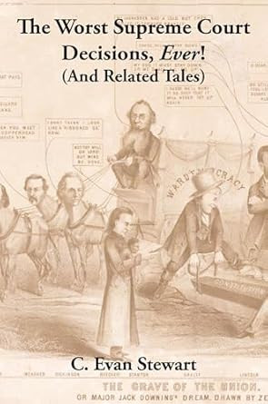 The Worst Supreme Court Decisions Ever! The Worst Supreme Court Decisions Ever!