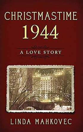 Christmastime 1944: A Love Story