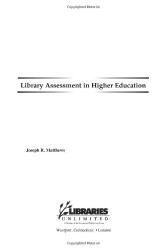 Library Assessment In Higher Education