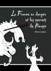 La France en danger et les secrets de Picasso