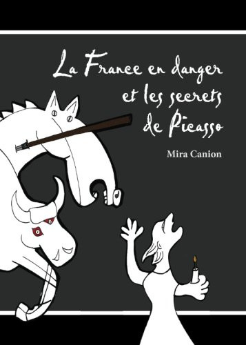 La France en danger et les secrets de Picasso