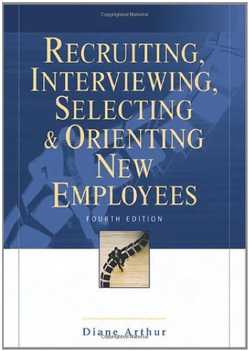 Recruiting Interviewing Selecting And Orienting New Employees