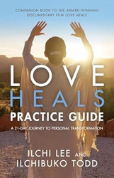 Love Heals Practice Guide