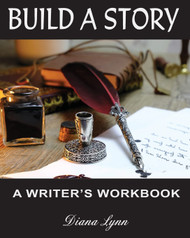 Build A Story Inkwell and Pen: A Writer's Workbook