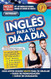 Ingles en 100 dias Ingles para tu dia a dia / Everyday English