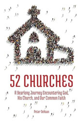 52 Churches: A Yearlong Journey Encountering God His Church and