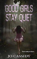 Good Girls Stay Quiet