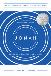 Jonah: Grace for Sinners and Saints Study Guide with