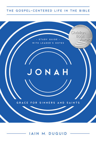 Jonah: Grace for Sinners and Saints Study Guide with