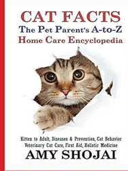 Cat Facts The Pet Parent's A-to-Z Home Care Encyclopedia