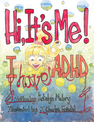 Hi It's Me! I Have ADHD