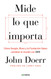Mide lo que importa