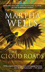 The Cloud Roads: Volume One of the Books of the Raksura
