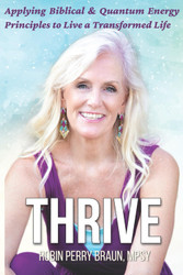 Thrive: Applying Biblical & Quantum Energy Principles to