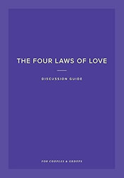 The Four Laws of Love Discussion Guide