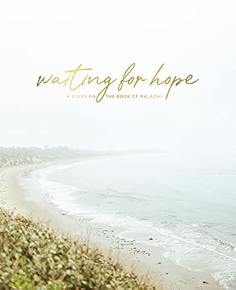 Waiting for Hope: Malachi Study