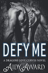 Defy Me: A Curvy Girl and Dragon Shifter Romance