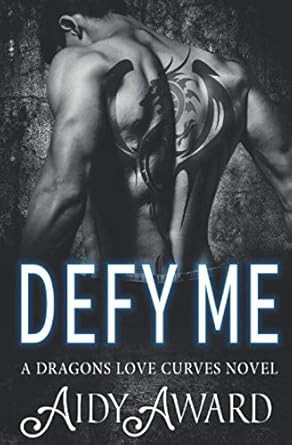 Defy Me: A Curvy Girl and Dragon Shifter Romance