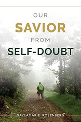 Our Savior from Self-Doubt