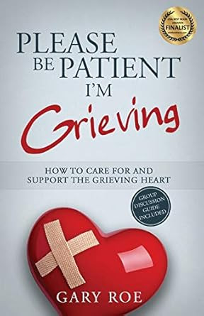 Please Be Patient I'm Grieving