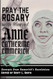 Pray the Rosary with Blessed Anne Catherine Emmerich