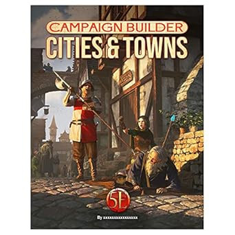 Campaign Builder: Cities and Towns