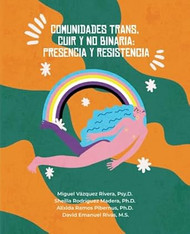 Comunidades Trans Cuirs y No Binaria: Presencia y resistencia