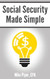 Social Security Made Simple