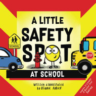 A Little Safety SPOT: At School
