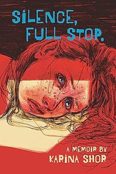 Silence Full Stop: A Memoir