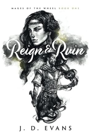 Reign & Ruin (Mages of the Wheel)