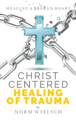 Christ Centered Healing of Trauma