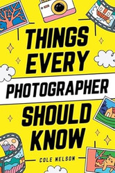 Things Every Photographer Should Know