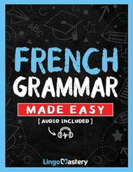 French Grammar Made Easy