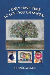 I Only Have Time to Love You on Sunday