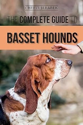The Complete Guide to Basset Hounds