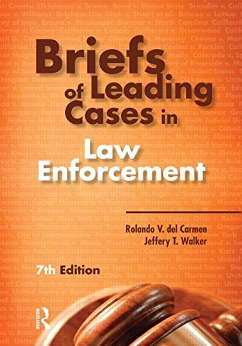 Briefs Of Leading Cases In Law Enforcement