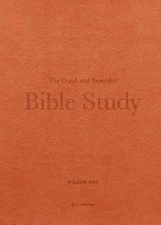 The Good and Beautiful Bible Study