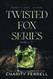 Twisted Fox Series Books 3-5