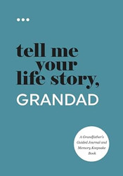 Tell Me Your Life Story Grandad