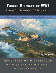 Fokker Aircraft of WWI: Volume 1 | Spinne  M.10 & Watercraft