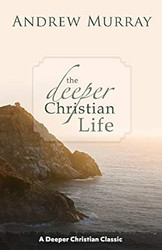 The Deeper Christian Life