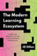 The Modern Learning Ecosystem